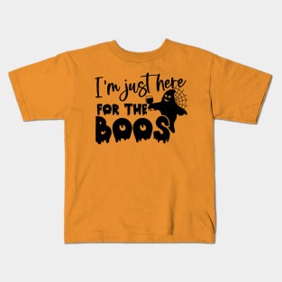 I'm Just Here For The Boos Kids T-Shirt
